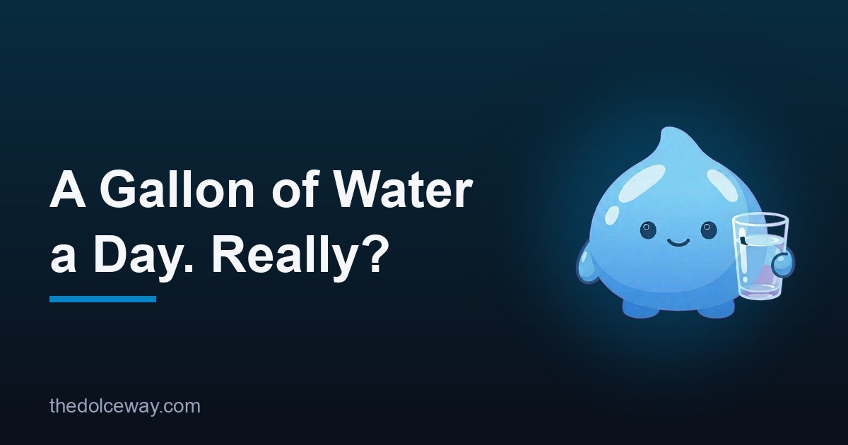 Featured image for: A Gallon of Water a Day: Is It Too Much, Or Just a Trend?